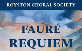 Royston Choral Society will perform Faure's 'Requiem' at St John's Church